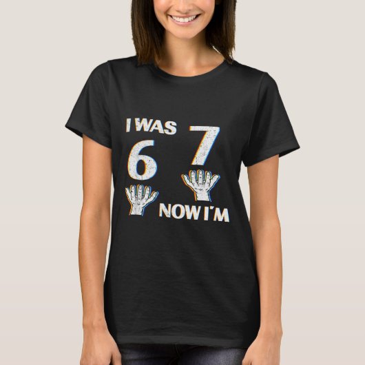 Birthday Shirt I Was 6 Now I'm 7 67 Funny For Kids (Vorderseite)