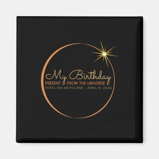 Birthday Solar Eclipse 2024 April 8 Insgesamt Ecli Magnet (Vorne)