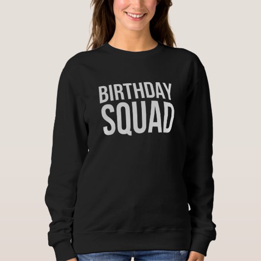 Birthday Squad Best Friends Sweatshirt (Vorderseite)
