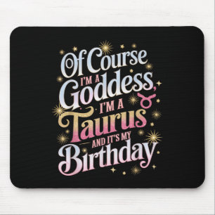 Birthday Taurus Goddess Königin sein Geburtstagski Mousepad