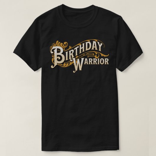 Birthday Warrior T-Shirt (Design vorne)