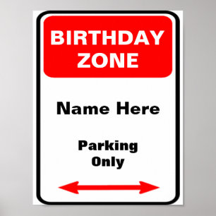 Birthday Zone Parkzeichen personalisieren Poster