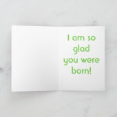 BirthdayCard: "Ich bin so froh, dass du Geboren wa Karte (Innenseite)