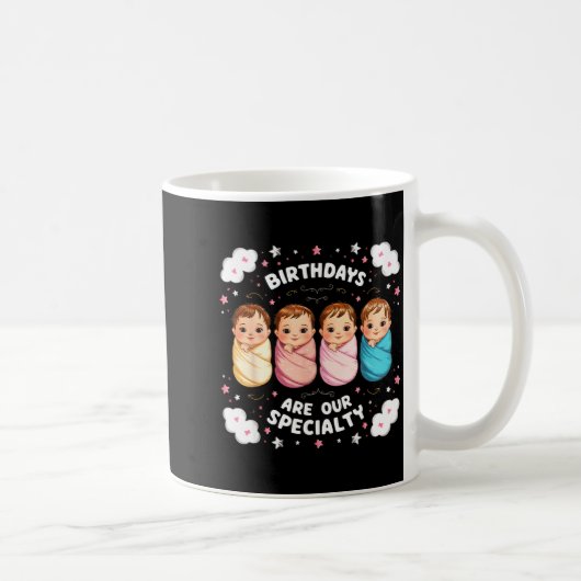 Birthdays Are Our Specialty Funny Labor And Delive Kaffeetasse (Rechts)