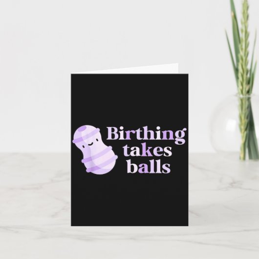 Birthing Takes Peanut Ball Labor And Delivery Nurs Karte (Vorderseite)