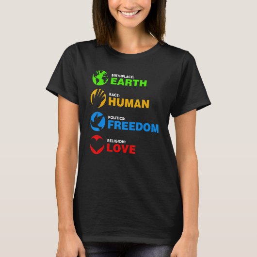 Birthplace Earth Race Human Freedom T-Shirt (Vorderseite)