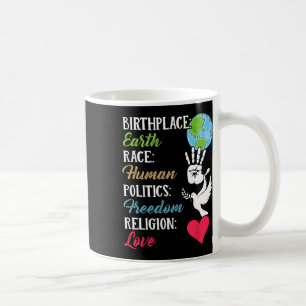 Birthplace Earth Race Human Peace Freedom Shirt Kaffeetasse