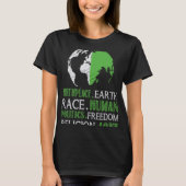 Birthplace Earth Race Human Policies Freedam Liebe T-Shirt (Vorderseite)