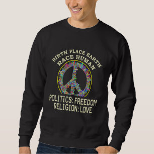 Birthplace Earth Race Human Policies Liebe Sweatshirt