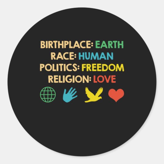 Birthplace Earth Race Human Politics Freedtics Runder Aufkleber (Vorderseite)