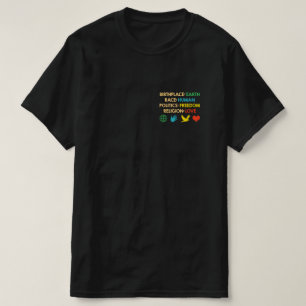 Birthplace Earth Race Human Politics Freedtics T-Shirt