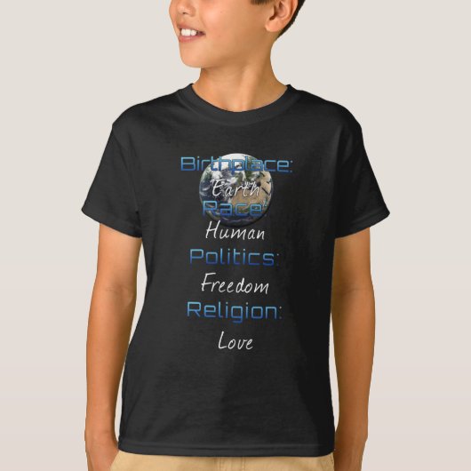 Birthplace Earth Race Menschliche Politik Religion T-Shirt (Vorderseite)