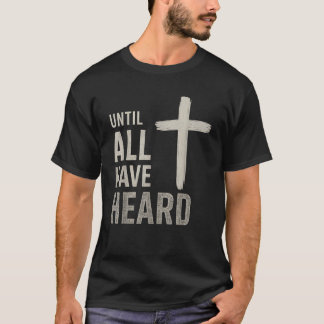 Bis alle es gehört haben T-Shirt