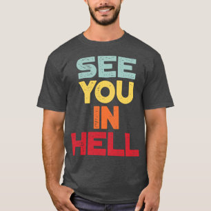 Bis bald in der Hölle Lustiger Vintage Retro Sonne T-Shirt