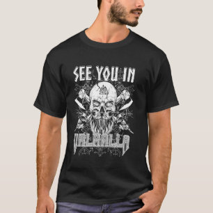 Bis bald in Walhalla Wikinger-König-Totenkopf-Port T-Shirt