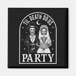 Bis dass der Tod die Party Braut Bräutigam gothic  Magnet
