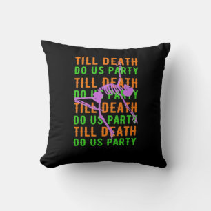 Bis dass der Tod uns feiert Lustiger Halloween Ver Kissen