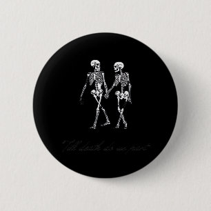 Bis dass der Tod uns scheidet bis zum Grab Klassis Button