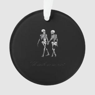 Bis dass der Tod uns scheidet bis zum Grab Klassis Ornament