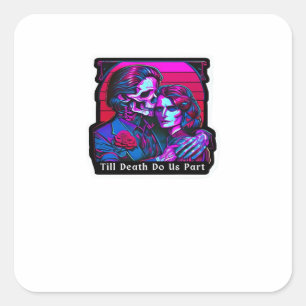 Bis dass der Tod uns scheidet Classic – Sensenmann Quadratischer Aufkleber