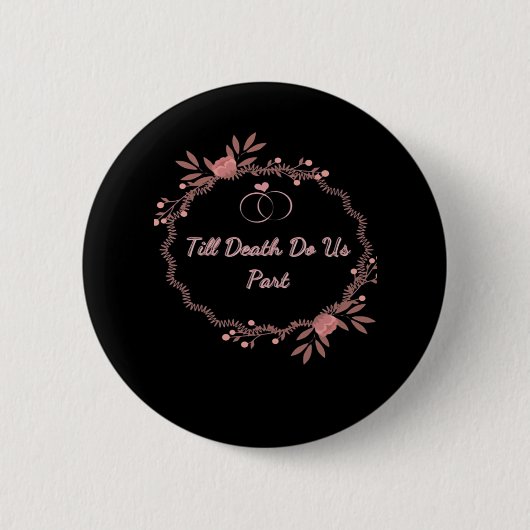 Bis dass der Tod uns scheidet – Geisterhochzeit Button (Vorderseite)