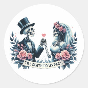 "Bis dass der Tod uns scheidet" Gothic-Hochzeit Runder Aufkleber