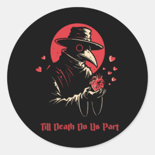 Bis dass der Tod uns scheidet Gothic Plague Doctor Runder Aufkleber