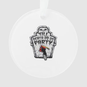 Bis dass der Tod uns scheidet - Halloween-Klassike Ornament