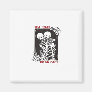 Bis dass der Tod uns scheidet Hochzeits-Skelett-Pa Magnet