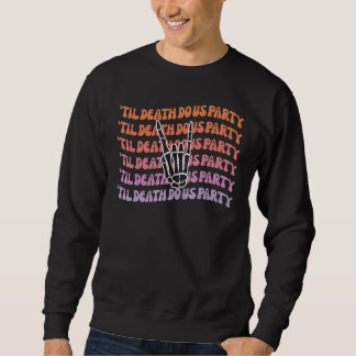 Bis dass der Tod uns scheidet Junggesellinnen-Absc Sweatshirt