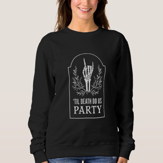 Bis dass der Tod uns scheidet Junggesellinnenabsch Sweatshirt (Vorderseite)