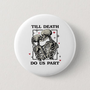 Bis dass der Tod uns scheidet Klassiker – Skelett- Button