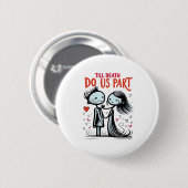 Bis dass der Tod uns scheidet - Klassisch Button (Vorne & Hinten)