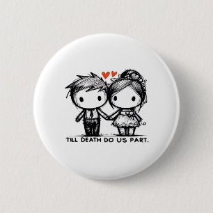 Bis dass der Tod uns scheidet Klassisch – Gothic-R Button