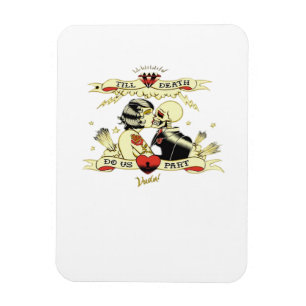 Bis dass der Tod uns scheidet Klassisches Design f Magnet