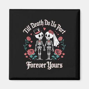 Bis dass der Tod uns scheidet Liebe und Ewigkeit S Magnet