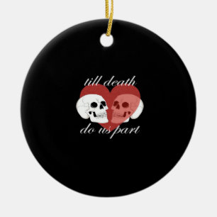 Bis dass der Tod uns scheidet Schädel Zitat Klassi Keramik Ornament