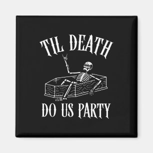 Bis dass der Tod uns scheidet Skelett Halloween Br Magnet