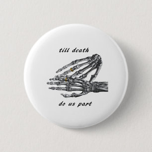 Bis dass der Tod uns scheidet Skelett Hände Creme  Button