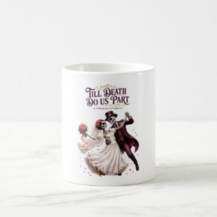 Bis dass der Tod uns scheidet Skelett-Hochzeit Kaffeetasse
