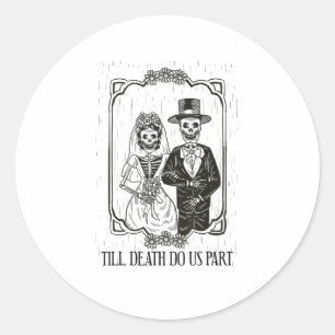 Bis dass der Tod uns scheidet Skelett Hochzeitspaa Runder Aufkleber