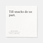 Bis der Snack uns scheidet | Schwarz-Weiß-Lustig  Serviette (Vorderseite)
