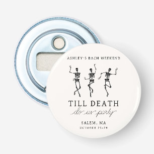 Bis der Tod uns feiert Junggesellinnenabschied Flaschenöffner