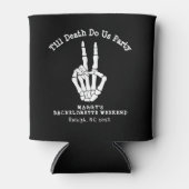 Bis der Tod uns Party Junggeselinnen-Abschied Dosenkühler (Vorderseite)