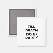 Bis der Tod uns scheidet, Classic & Basic Design Magnet (Vorderseite/Rückseite)