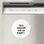 Bis der Tod uns scheidet, Classic & Basic Design Magnet (In Situ (Geschirrspüler))