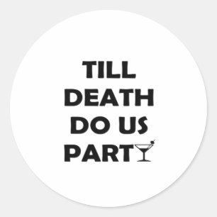 Bis der Tod uns scheidet, Classic & Basic Design Runder Aufkleber