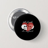 Bis der Tod uns Teil Schädel Zitat klassisch Button (Vorne & Hinten)