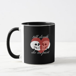 Bis der Tod uns Teil Schädel Zitat klassisch Tasse