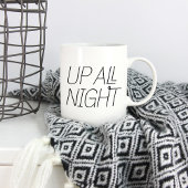 Bis die ganze Nacht Kaffeetasse